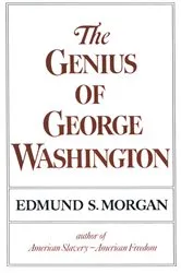 Book cover of The Genius of George Washington by Edmund S. Morgan
