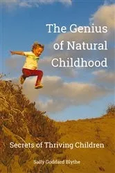 Book cover of The Genius of Natural Childhood by Sally Goddard Blythe