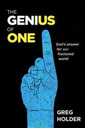 Book cover of The Genius of One by Greg Holder