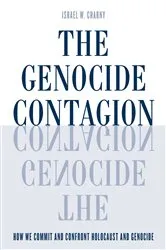 Book cover of The Genocide Contagion by Israel  W. Charny