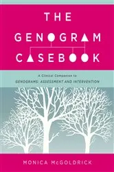 Book cover of The Genogram Casebook: A Clinical Companion to Genograms: Assessment and Intervention by Monica McGoldrick