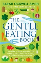 Book cover of The Gentle Eating Book by Sarah Ockwell-Smith