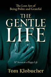 Book cover of The Gentle Life by Thomas S Klobucher