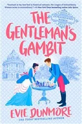 Book cover of The Gentleman's Gambit by Evie Dunmore