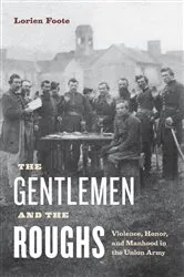 Book cover of The Gentlemen and the Roughs by Lorien Foote