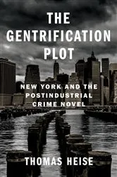 Book cover of The Gentrification Plot by Thomas Heise