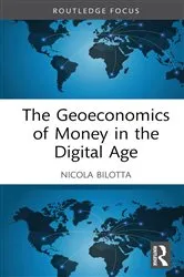 Book cover of The Geoeconomics of Money in the Digital Age by Nicola Bilotta
