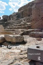 Book cover of The Geographical Unconscious by Argyro Loukaki
