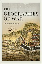 Book cover of The Geographies of War by Jeremy Black