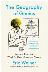 Book cover of The Geography of Genius by Eric Weiner