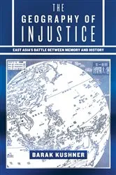 Book cover of The Geography of Injustice by Barak Kushner