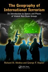 Book cover of The Geography of International Terrorism by Richard M. Medina