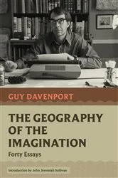 Book cover of The Geography of the Imagination by Guy Davenport