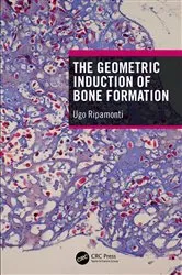 Book cover of The Geometric Induction of Bone Formation by Ugo Ripamonti