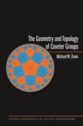 Book cover of The Geometry and Topology of Coxeter Groups. (LMS-32) by Michael W. Davis