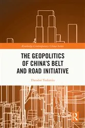 Book cover of The Geopolitics of China's Belt and Road Initiative by Theodor Tudoroiu