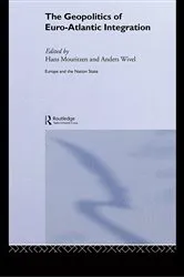 Book cover of The Geopolitics of Euro-Atlantic Integration by Hans Mouritzen