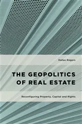 Book cover of The Geopolitics of Real Estate by Dallas Rogers