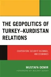 Book cover of The Geopolitics of Turkey–Kurdistan Relations by Mustafa Demir