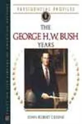 Book cover of The George HW Bush Years by John Robert Greene