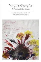 Book cover of The Georgics: A Poem of the Land by Virgil