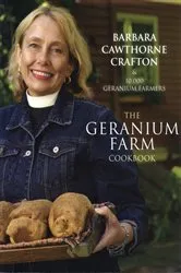 Book cover of The Geranium Farm Cook Book by Barbara Cawthorne Crafton