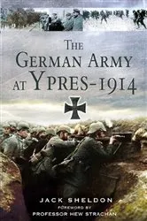 Book cover of The German Army at Ypres 1914 by Jack Sheldon