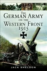Book cover of The German Army on the Western Front 1915 by Jack Sheldon