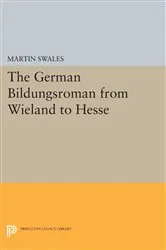 Book cover of The German Bildungsroman from Wieland to Hesse by Martin Swales