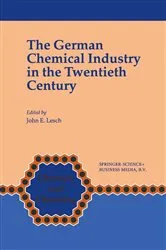 Book cover of The German Chemical Industry in the Twentieth Century by John E. Lesch
