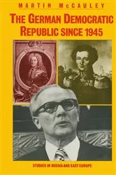 Book cover of The German Democratic Republic since 1945 by Martin McCauley