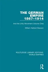 Book cover of The German Empire 1867-1914 by William Harbutt Dawson