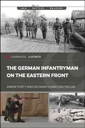 Book cover of The German Infantryman on the Eastern Front by Simon Forty