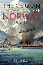Book cover of The German Invasion of Norway, April 1940 by Geirr H. Haarr