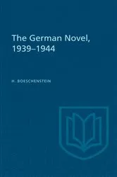 Book cover of The German Novel, 1939-1944 by H. Boeschenstein