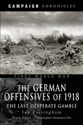 Book cover of The German Offensives of 1918 by Ian Passingham