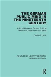 Book cover of The German Public Mind in the Nineteenth Century by Frederick Hertz