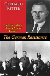 Book cover of The German Resistance: Carl Goerdeler’s Struggle Against Tyranny by Gerhard Ritter