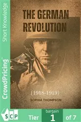 Book cover of The German Revolution (1918-1919) by Sophia Thompson