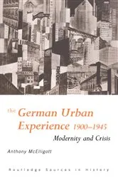 Book cover of The German Urban Experience by Anthony McElligott
