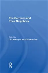 Book cover of The Germans And Their Neighbors by Dirk Verheyen