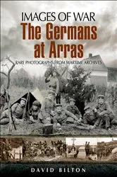 Book cover of The Germans at Arras by David Bilton