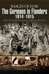 Book cover of The Germans in Flanders, 1914–1915 by David Bilton