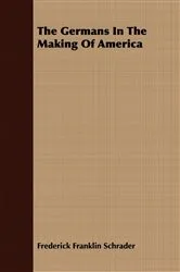 Book cover of The Germans In The Making Of America by Unknown