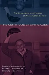 Book cover of The Gertrude Stein Reader by Richard Kostelanetz