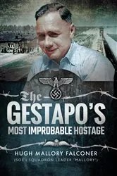 Book cover of The Gestapo's Most Improbable Hostage by Hugh Mallory Falconer