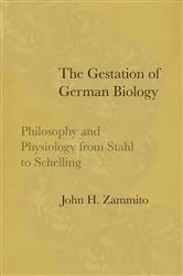Book cover of The Gestation of German Biology by John H. Zammito