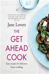 Book cover of The Get-Ahead Cook by Jane Lovett