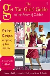 Book cover of The Get 'Em Girls' Guide to the Power of Cuisine by Shakara Bridgers