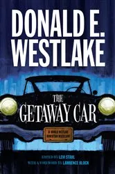 Book cover of The Getaway Car by Donald E. Westlake